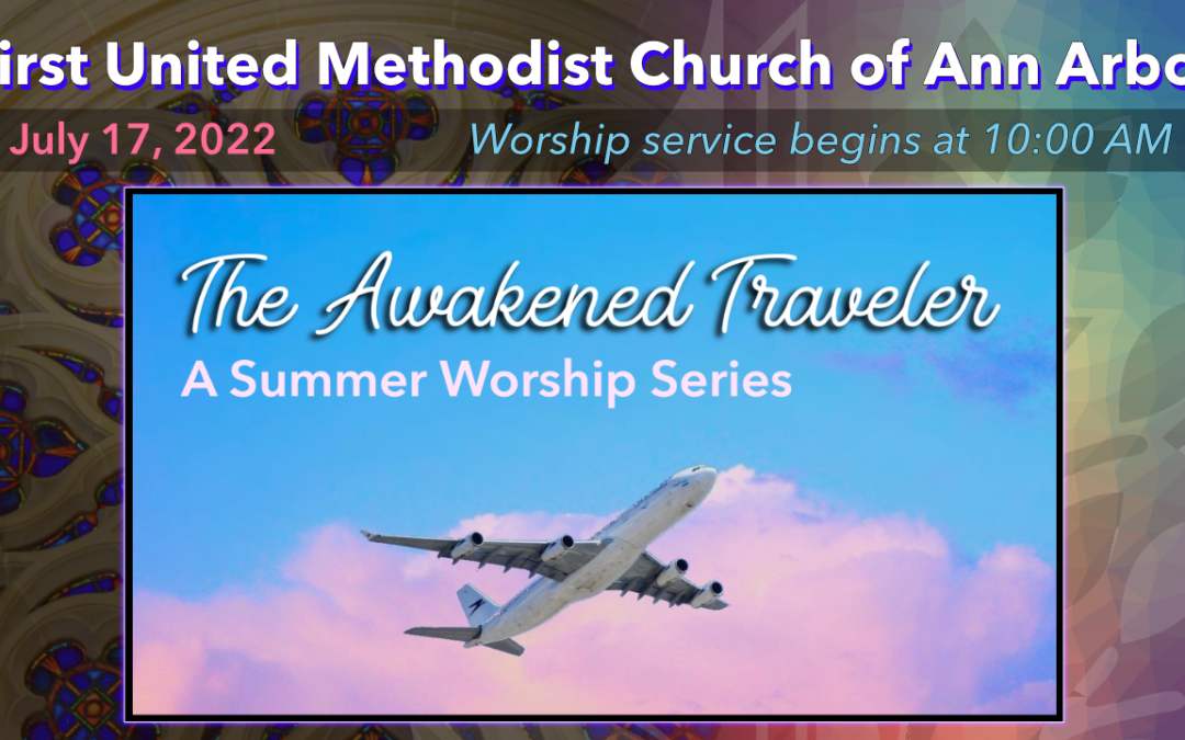 July 17, 2022 – The Awakened Traveler: Leaving Home