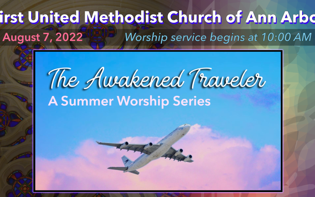 August 7, 2022 – The Awakened Traveler: Finding Spirituality