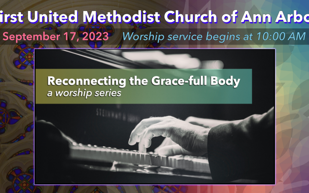 September 17, 2023 – Reconnecting the Grace-full Body: Orchestral Tuning