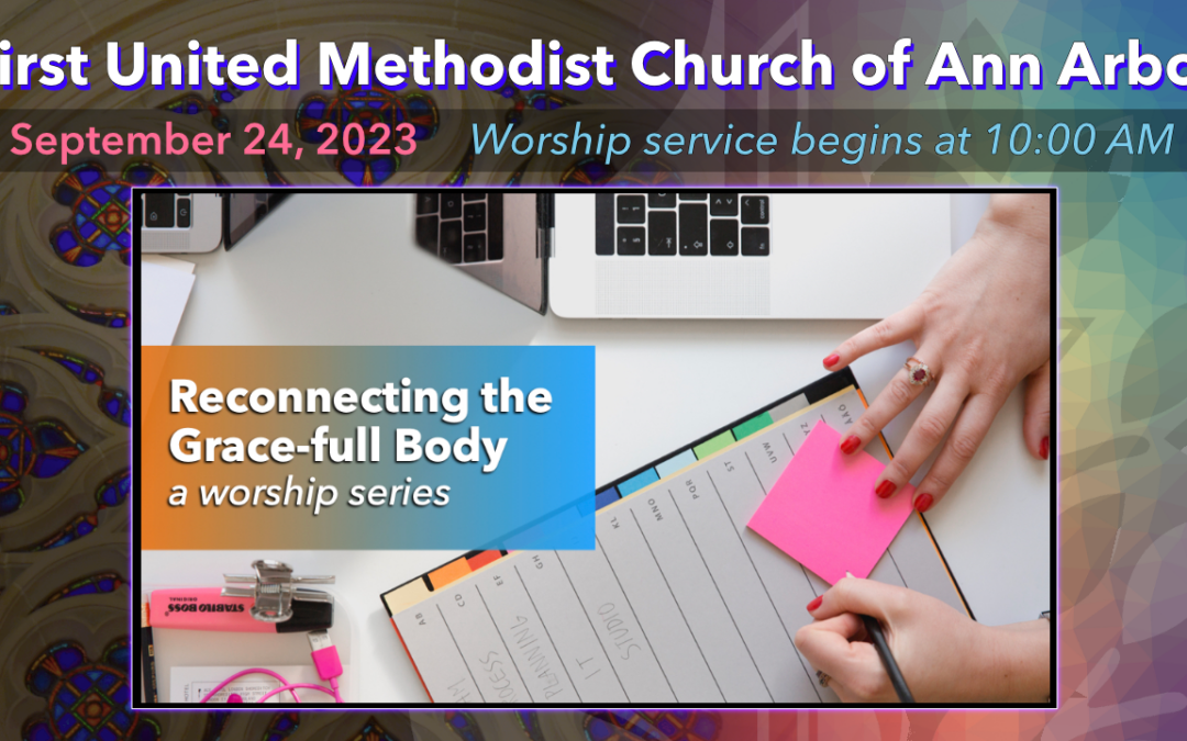 September 24, 2023 – Reconnecting the Grace-full Body: Tell It on the Mountain