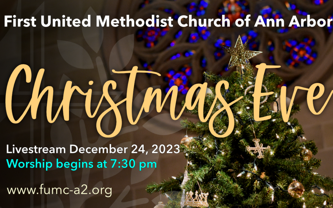 December 24, 2023 – 7:30pm Christmas Worship