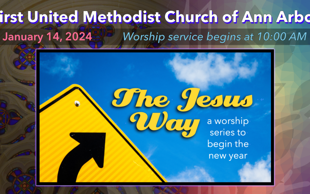 January 14, 2024 – The Jesus Way: Embracing The Upside Down