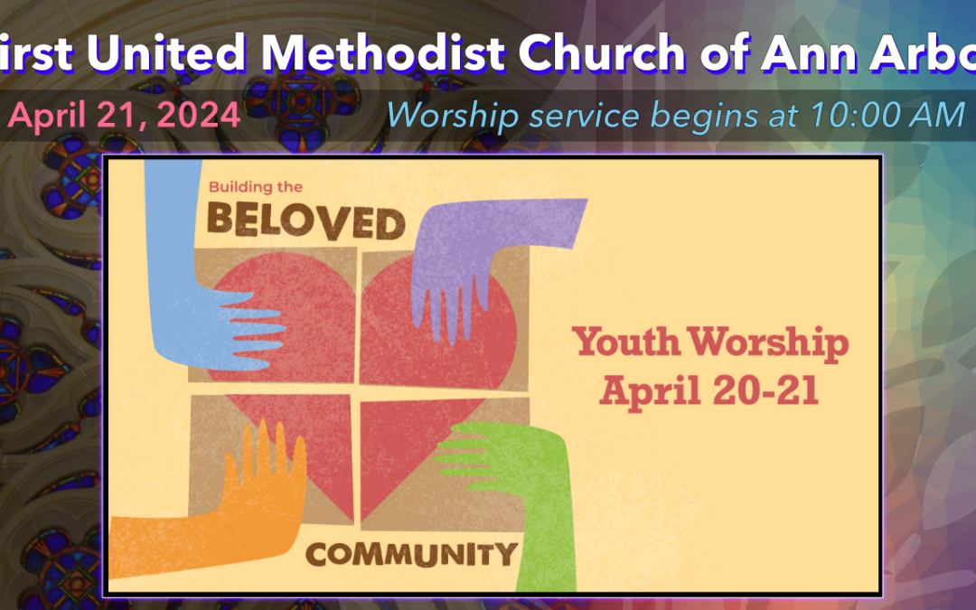 April 21, 2024 – Telling the Story: Youth Worship