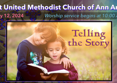 May 12, 2024 – Telling the Story: In Worship