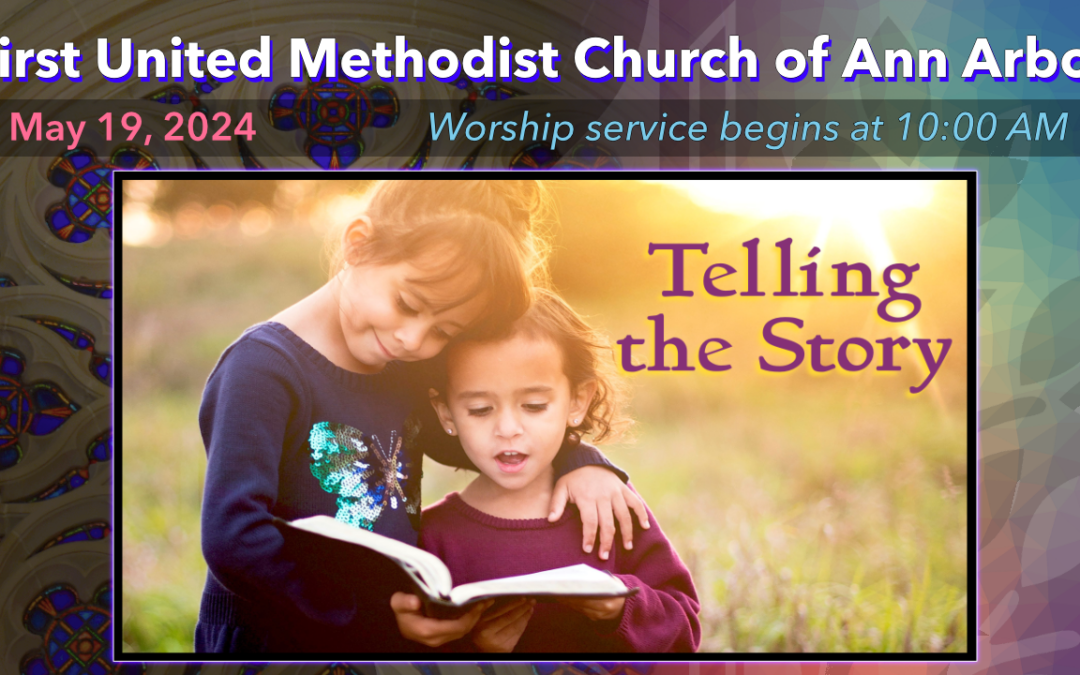 May 19, 2024 – Telling the Story: Together