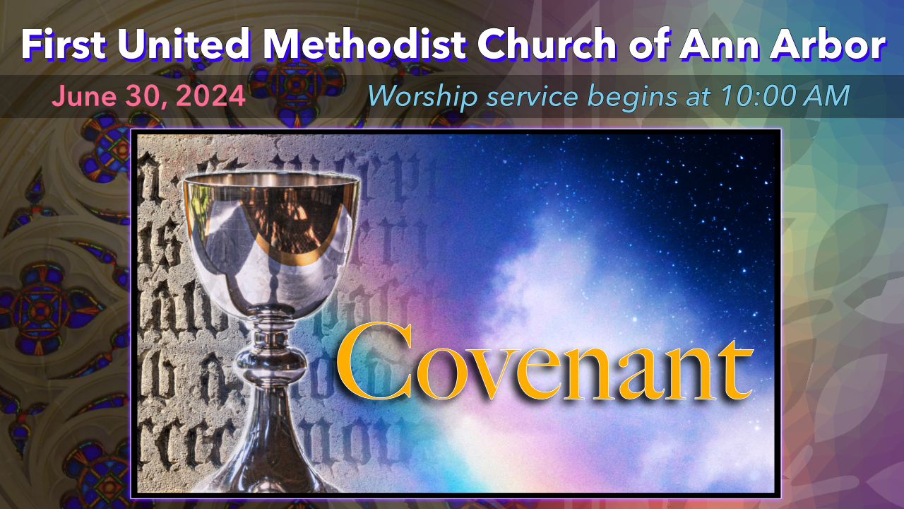 June 30, 2024 – Covenant: For You and For Many
