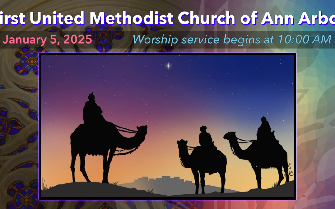 January 5, 2025 – Epiphany